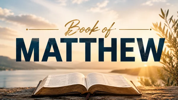 Book of Matthew sermon series title at First Baptist Church of Lakewood, WA